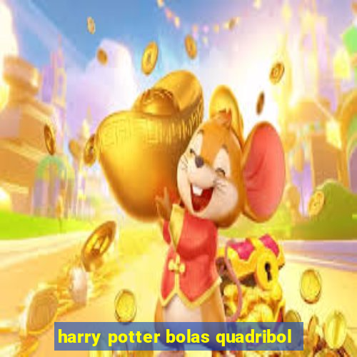 harry potter bolas quadribol