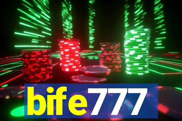 bife777