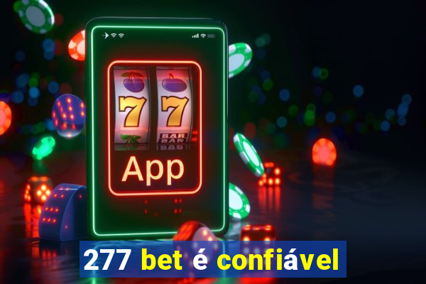 277 bet é confiável