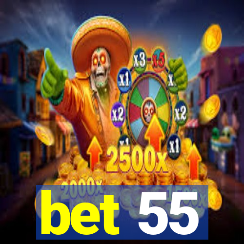 bet 55