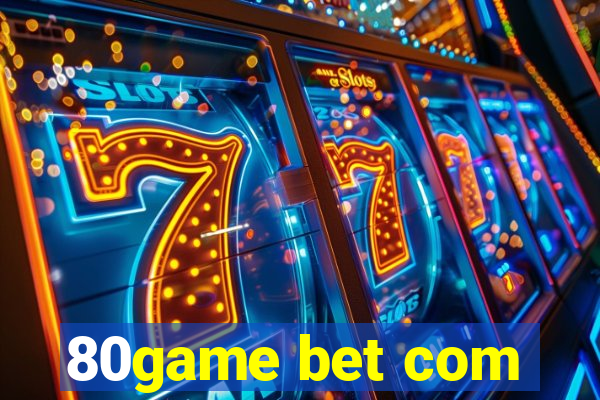 80game bet com