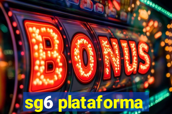 sg6 plataforma