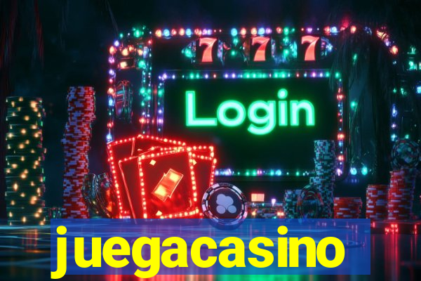 juegacasino