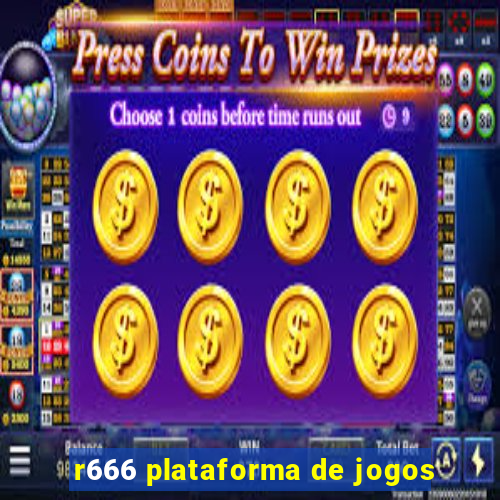 r666 plataforma de jogos