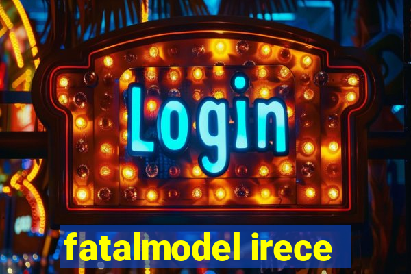 fatalmodel irece