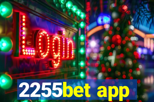 2255bet app