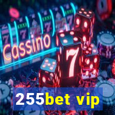 255bet vip