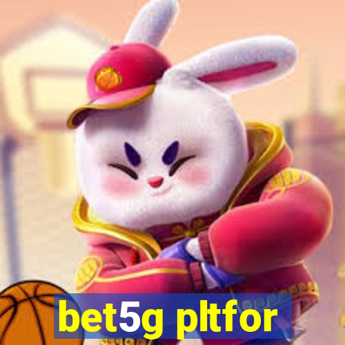 bet5g pltfor