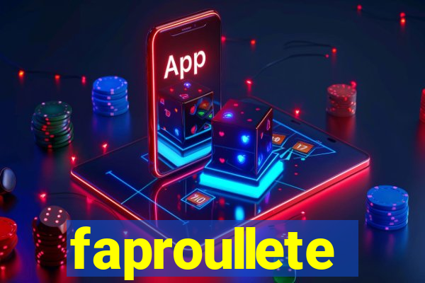 faproullete