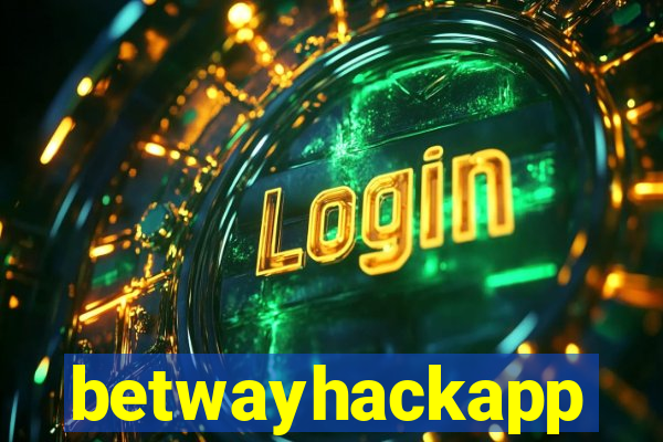 betwayhackapp