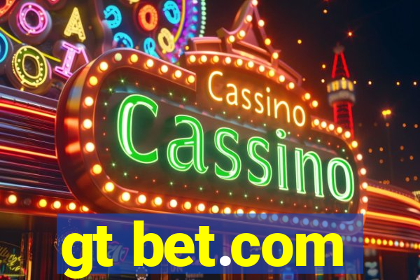 gt bet.com