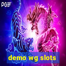 demo wg slots