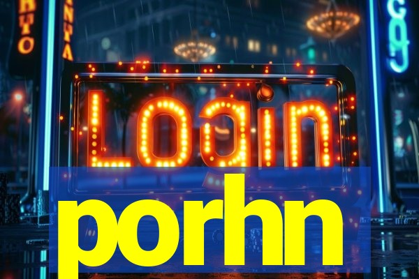 porhn