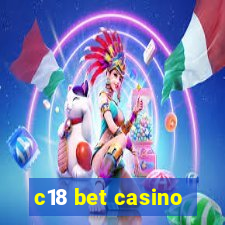 c18 bet casino