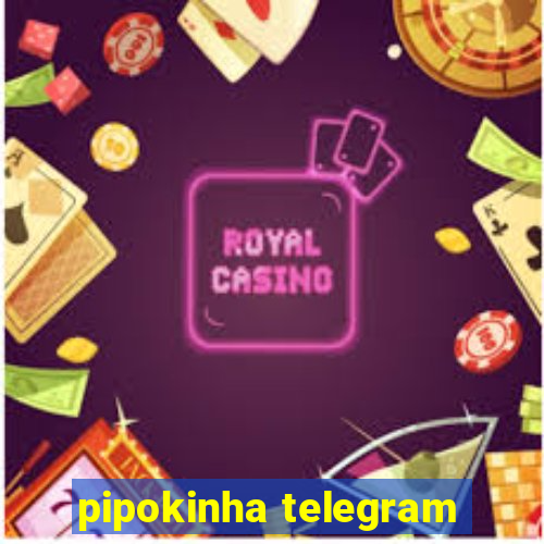 pipokinha telegram