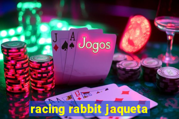 racing rabbit jaqueta