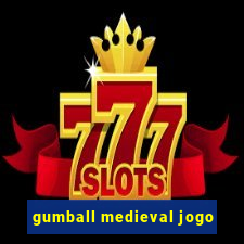 gumball medieval jogo