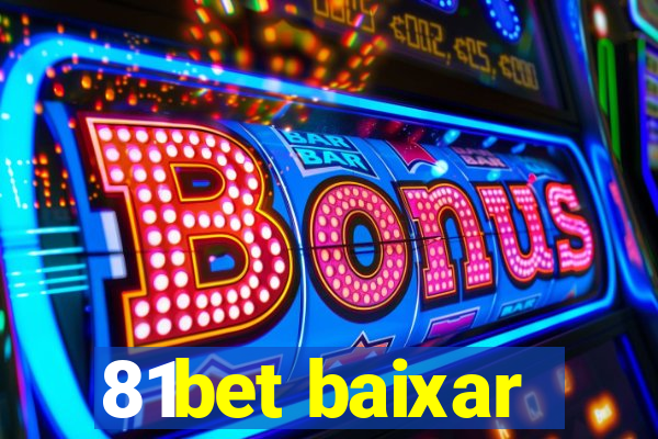 81bet baixar