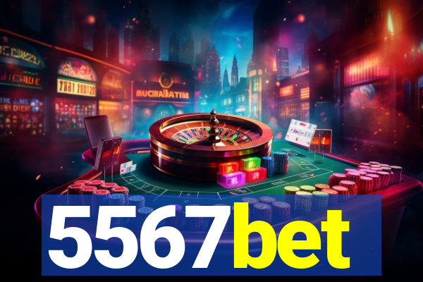 5567bet