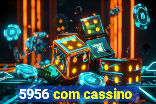 5956 com cassino