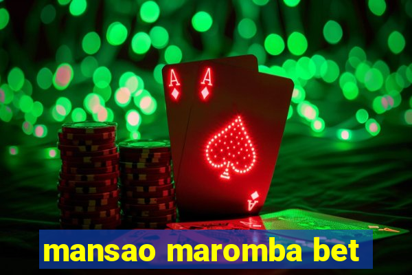 mansao maromba bet