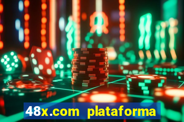 48x.com plataforma de jogos