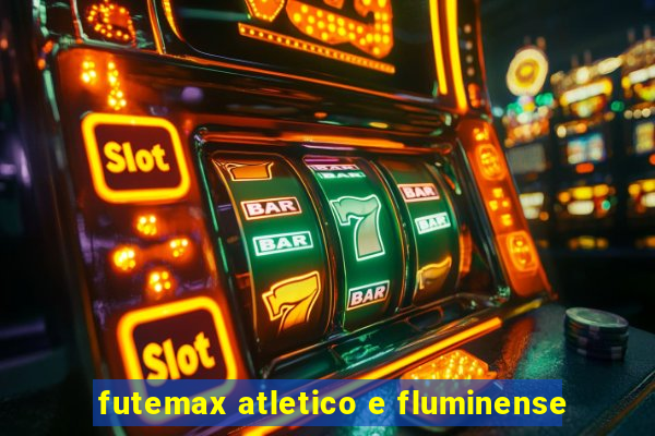 futemax atletico e fluminense