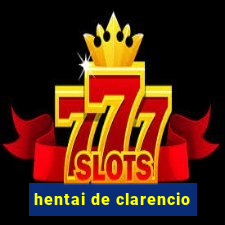 hentai de clarencio