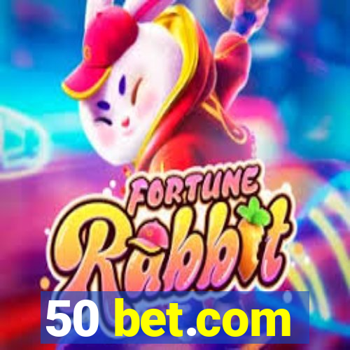 50 bet.com