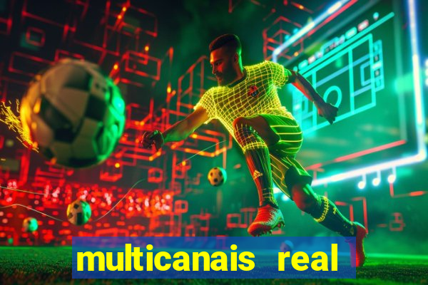 multicanais real madrid ao vivo