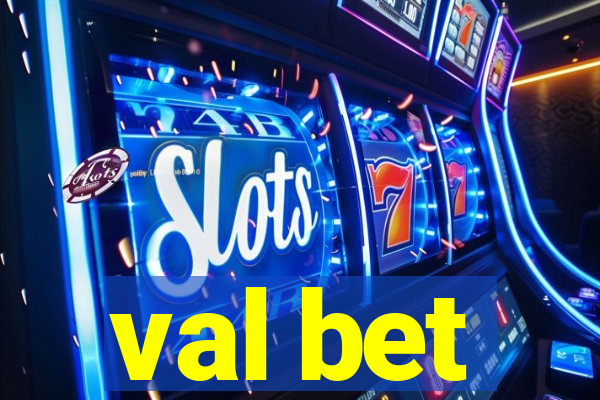 val bet