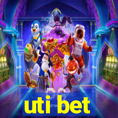 uti bet