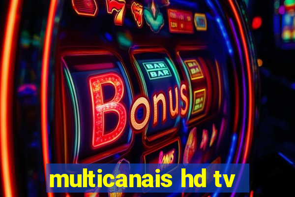 multicanais hd tv