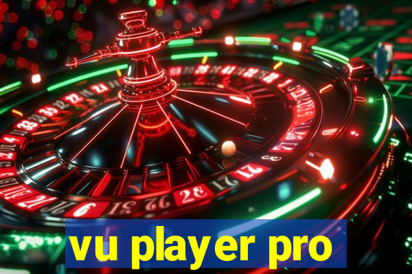 vu player pro