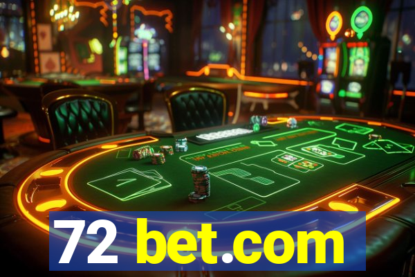 72 bet.com