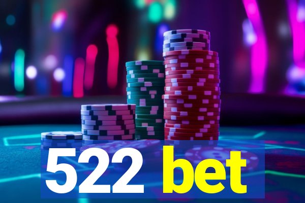 522 bet