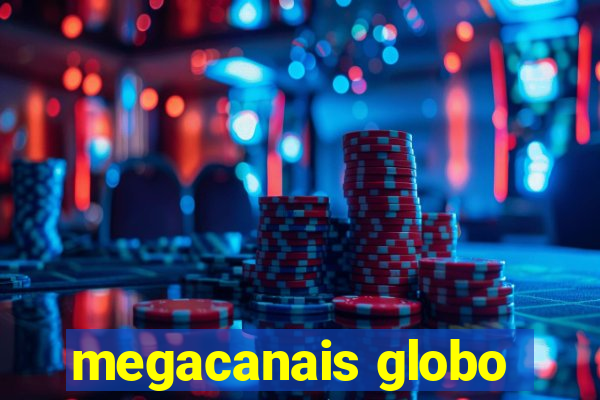 megacanais globo