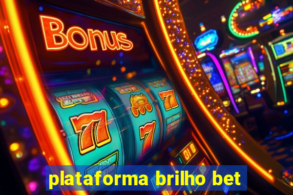 plataforma brilho bet