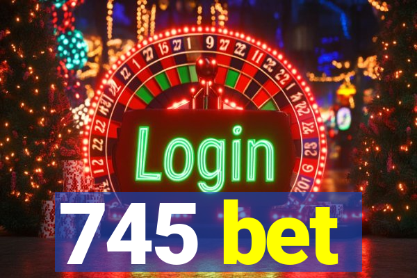 745 bet