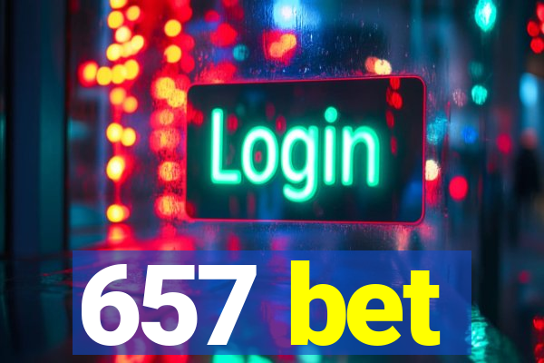 657 bet