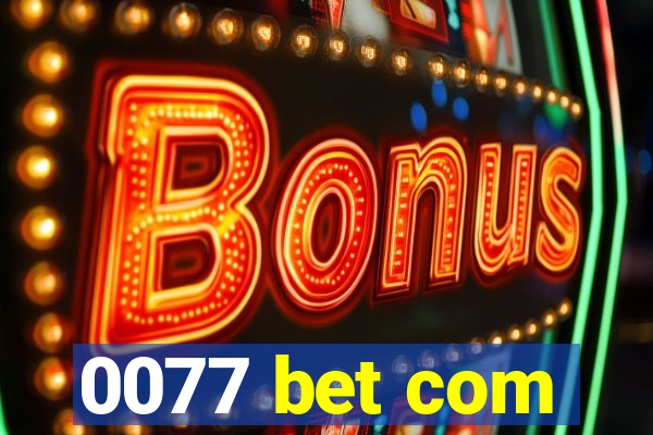 0077 bet com