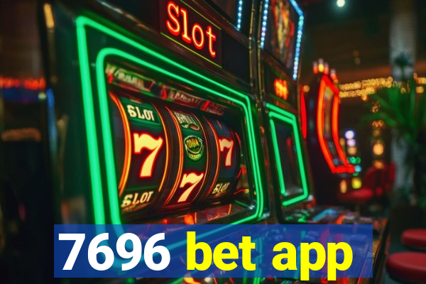 7696 bet app