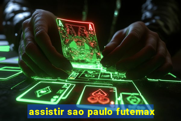 assistir sao paulo futemax