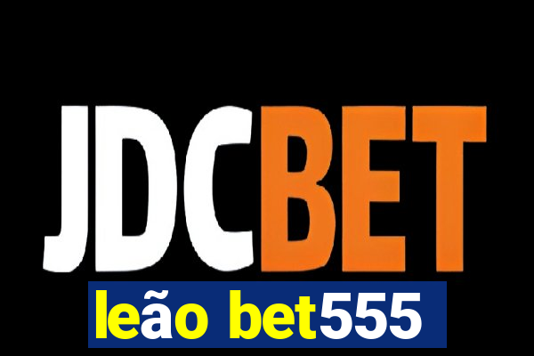 leão bet555