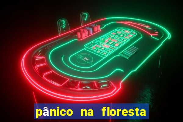 pânico na floresta 4 completo dublado mega filmes