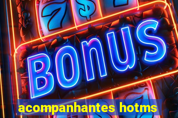 acompanhantes hotms