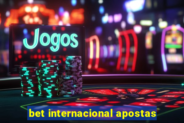 bet internacional apostas