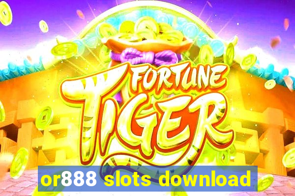 or888 slots download