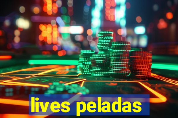 lives peladas