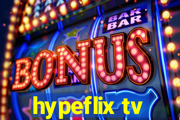 hypeflix tv